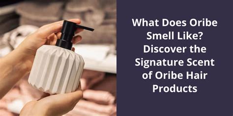 what does oribe smell like.